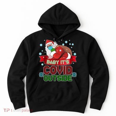 Baby It's Covid Outside Funny Christmas Hoodie