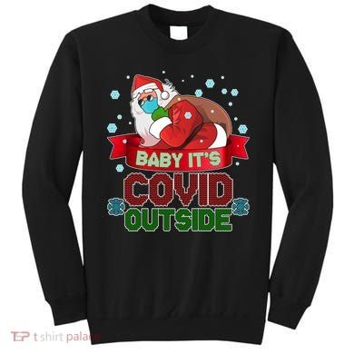 Baby It's Covid Outside Funny Christmas Sweatshirt