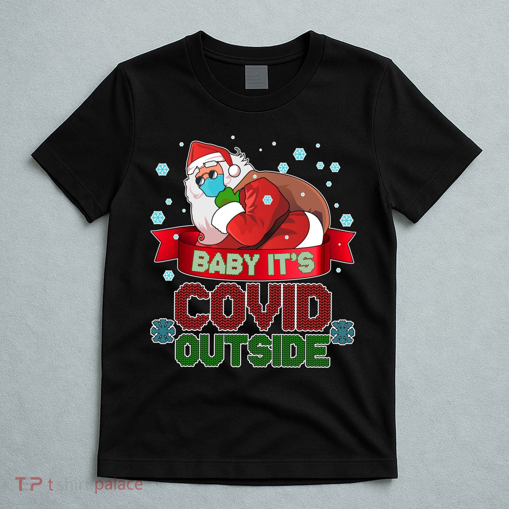 Baby It's Covid Outside Funny Christmas T-Shirt