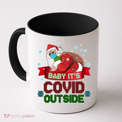 Baby It's Covid Outside Funny Christmas Coffee Mug