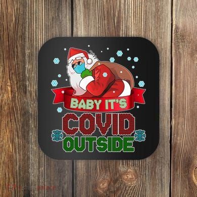 Baby It's Covid Outside Funny Christmas Coaster