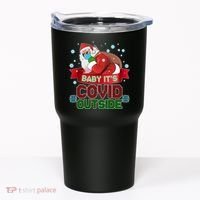 Baby It's Covid Outside Funny Christmas Tumbler thumb 0