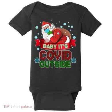 Baby It's Covid Outside Funny Christmas Baby Bodysuit