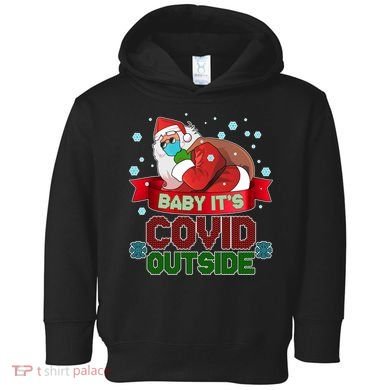 Baby It's Covid Outside Funny Christmas Toddler Hoodie