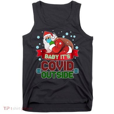 Baby It's Covid Outside Funny Christmas Tank Top