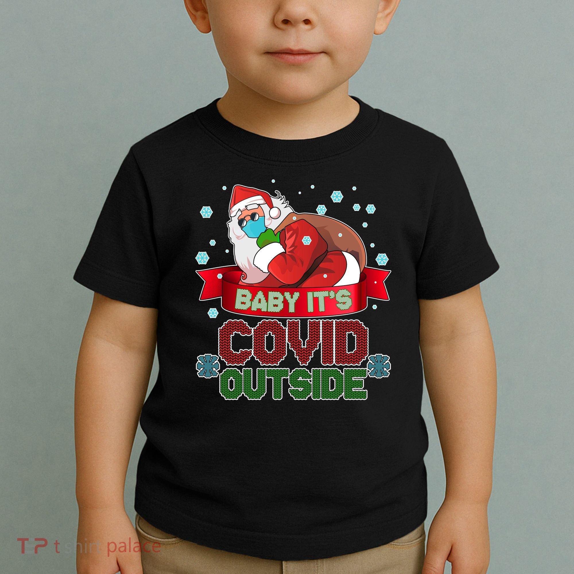 Baby It's Covid Outside Funny Christmas Toddler T-Shirt