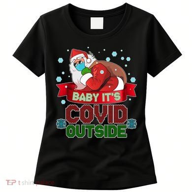 Baby It's Covid Outside Funny Christmas Women's T-Shirt