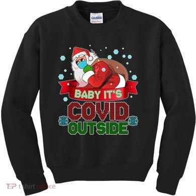 Baby It's Covid Outside Funny Christmas Kids Sweatshirt