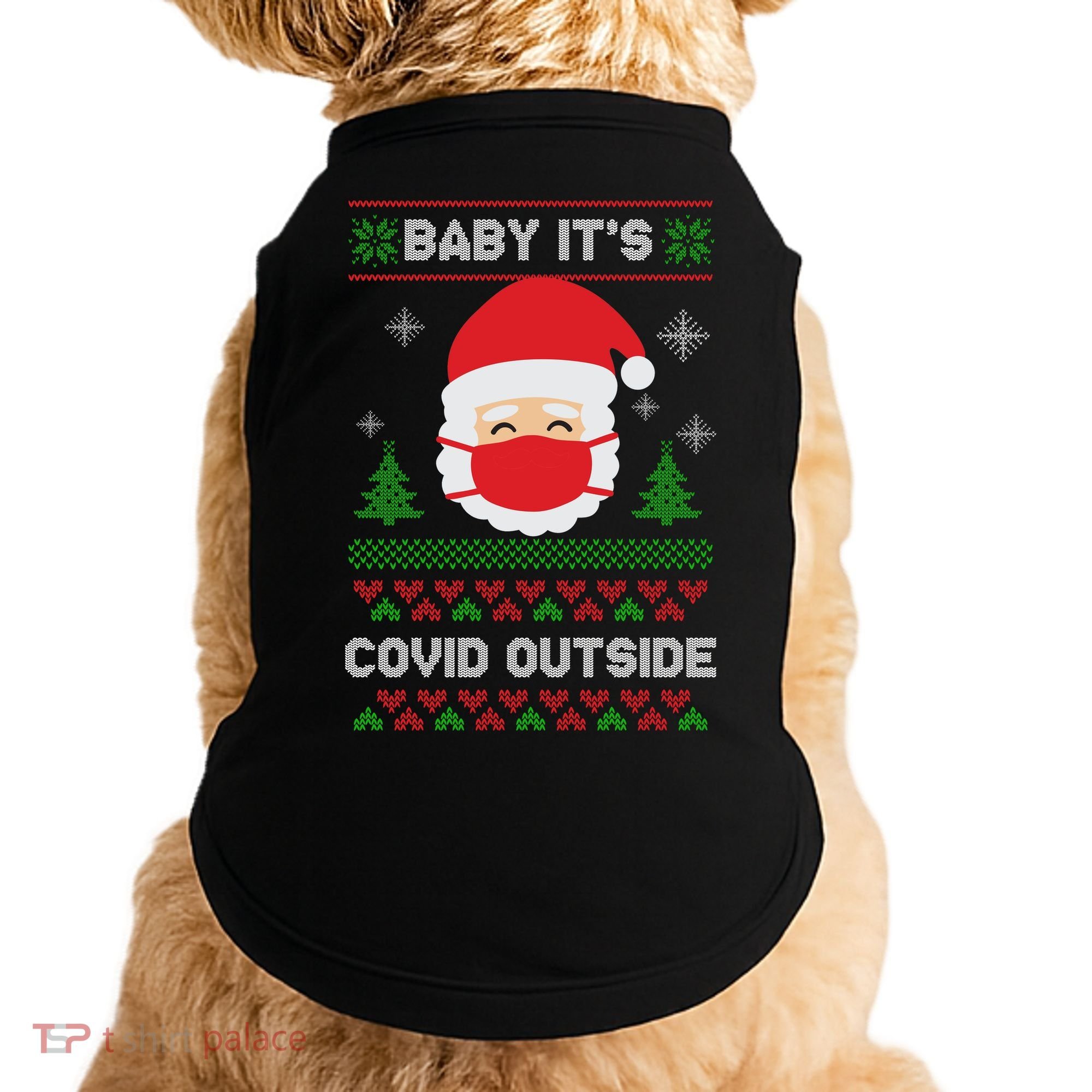Baby It's COVID Outside Ugly Christmas Sweater Doggie Tank