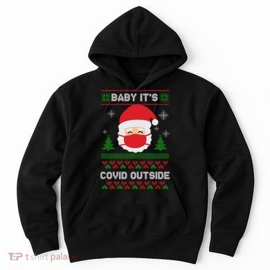 Baby It's COVID Outside Ugly Christmas Sweater Hoodie
