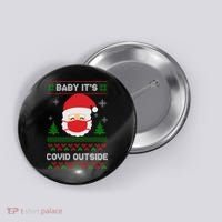 Baby It's COVID Outside Ugly Christmas Sweater Button thumb 0