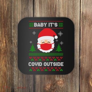Baby It's COVID Outside Ugly Christmas Sweater Coaster