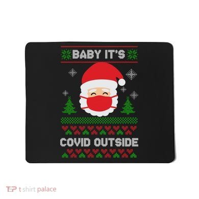 Baby It's COVID Outside Ugly Christmas Sweater Mousepad