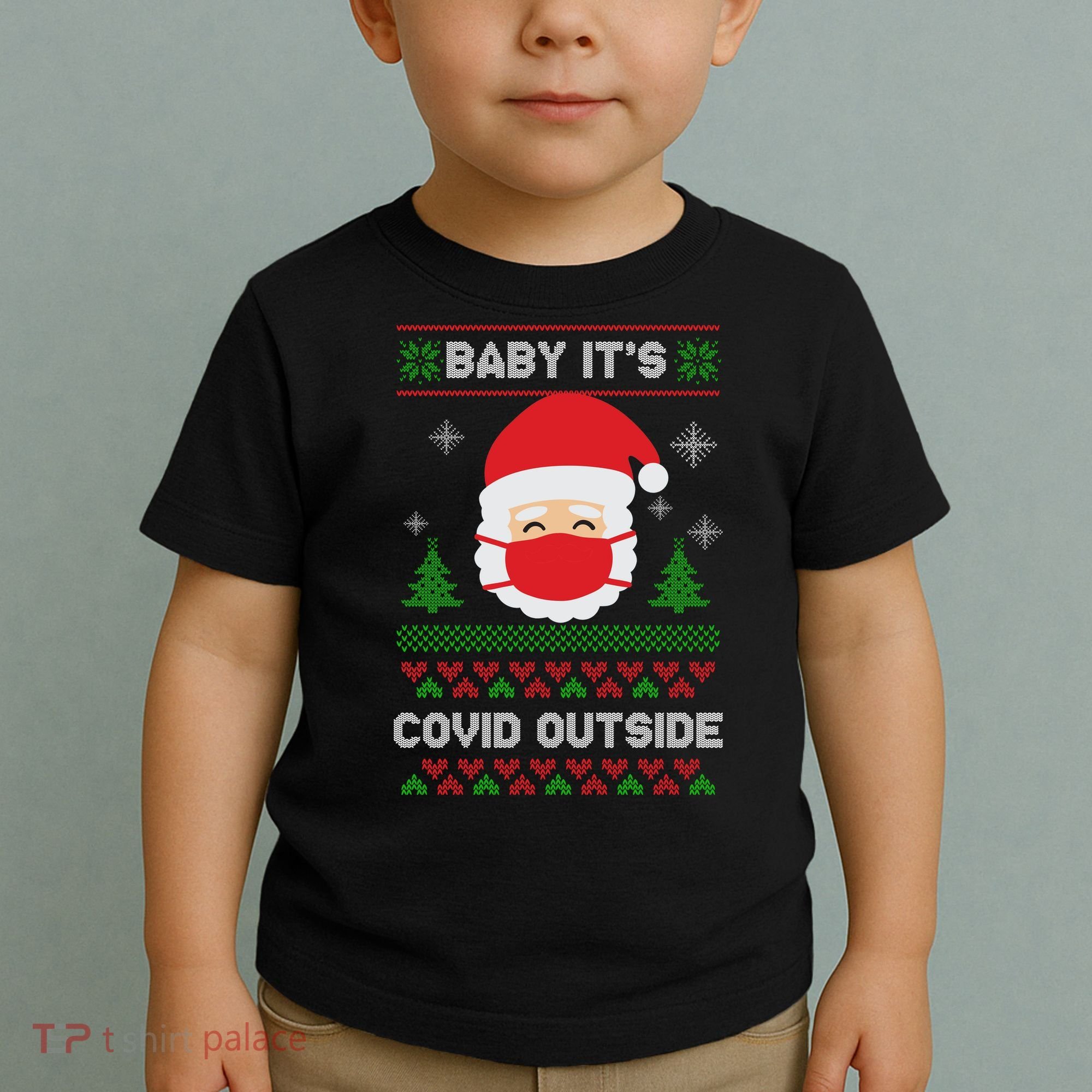 Baby It's COVID Outside Ugly Christmas Sweater Toddler T-Shirt