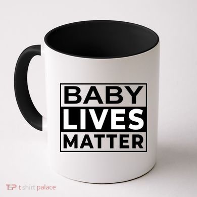 Baby Lives Matter Coffee Mug