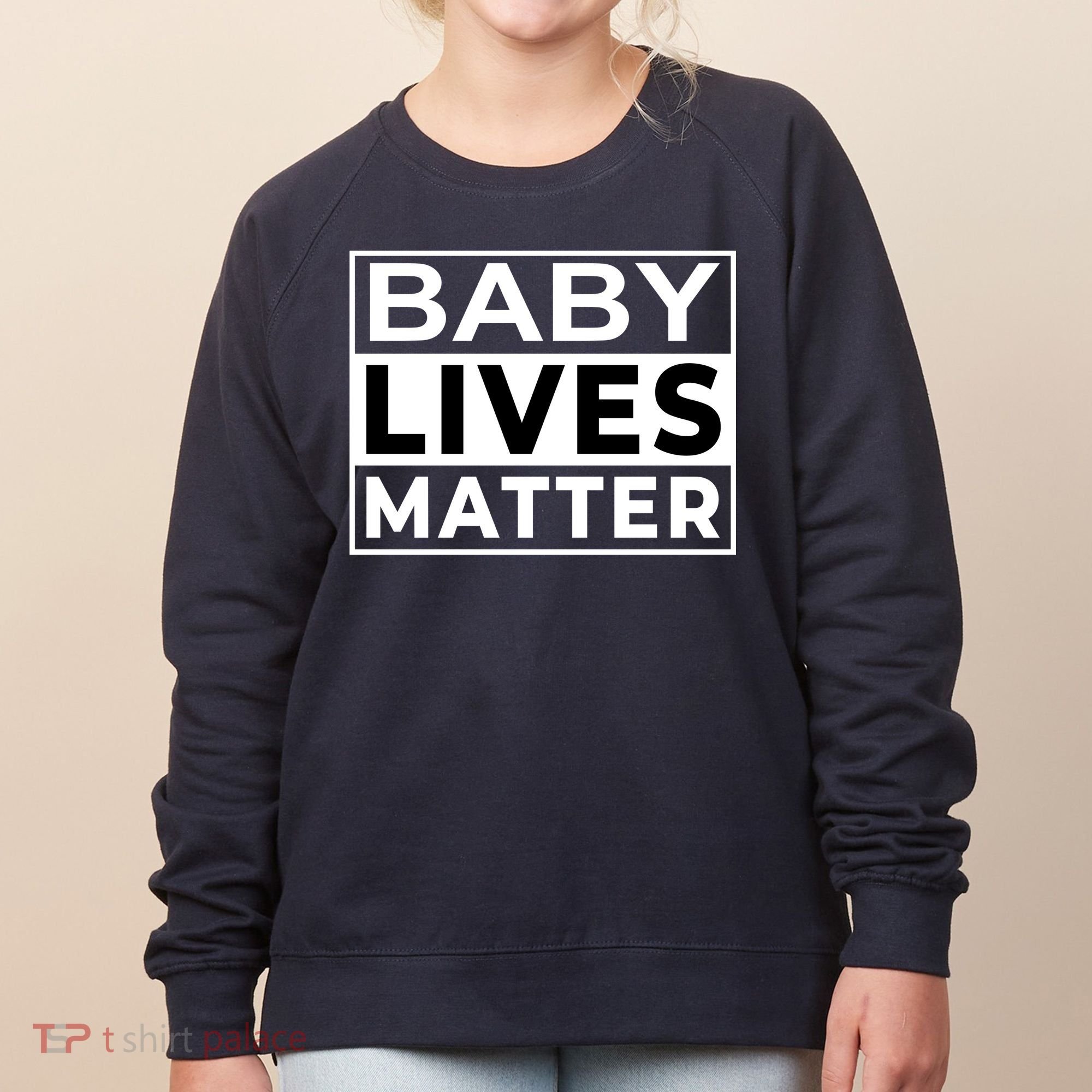 Baby Lives Matter Women's Sweatshirt