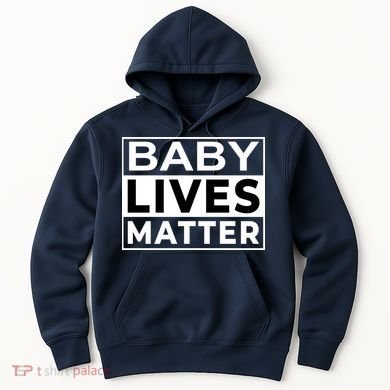 Baby Lives Matter Hoodie