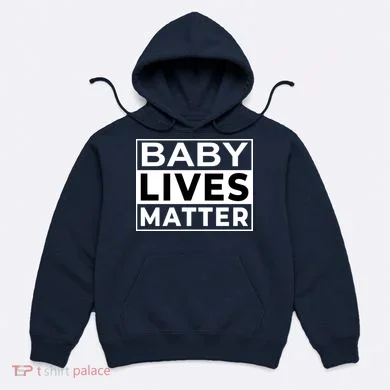 Baby Lives Matter Hoodie