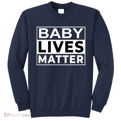 Baby Lives Matter Sweatshirt