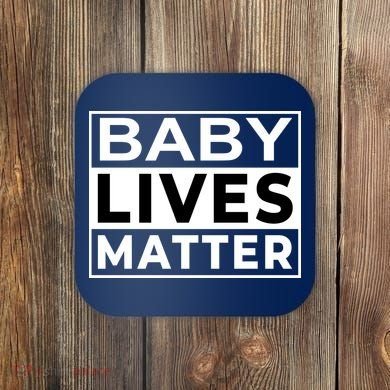 Baby Lives Matter Coaster