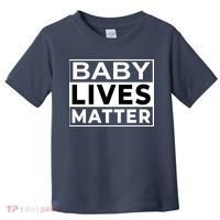Baby Lives Matter Toddler T-Shirt thumb 0