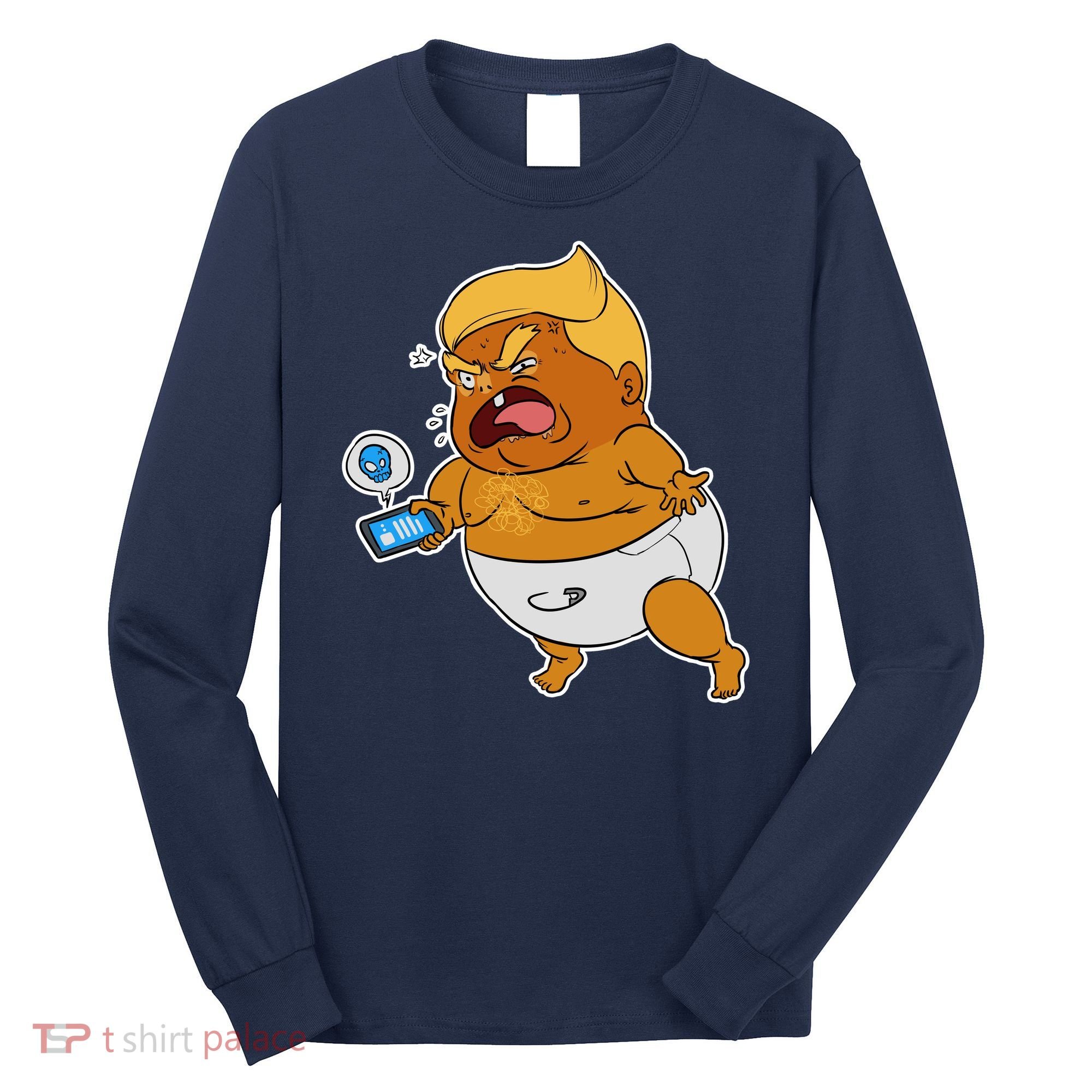 Baby Trump Crying Tweet Long Sleeve Shirt