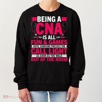 Being A Cna Is All Fun & Games Cna Medical Nursing Nurse Women's Sweatshirt thumb 0