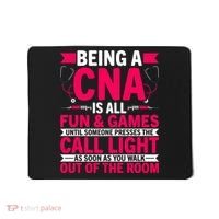 Being A Cna Is All Fun & Games Cna Medical Nursing Nurse Mousepad thumb 0