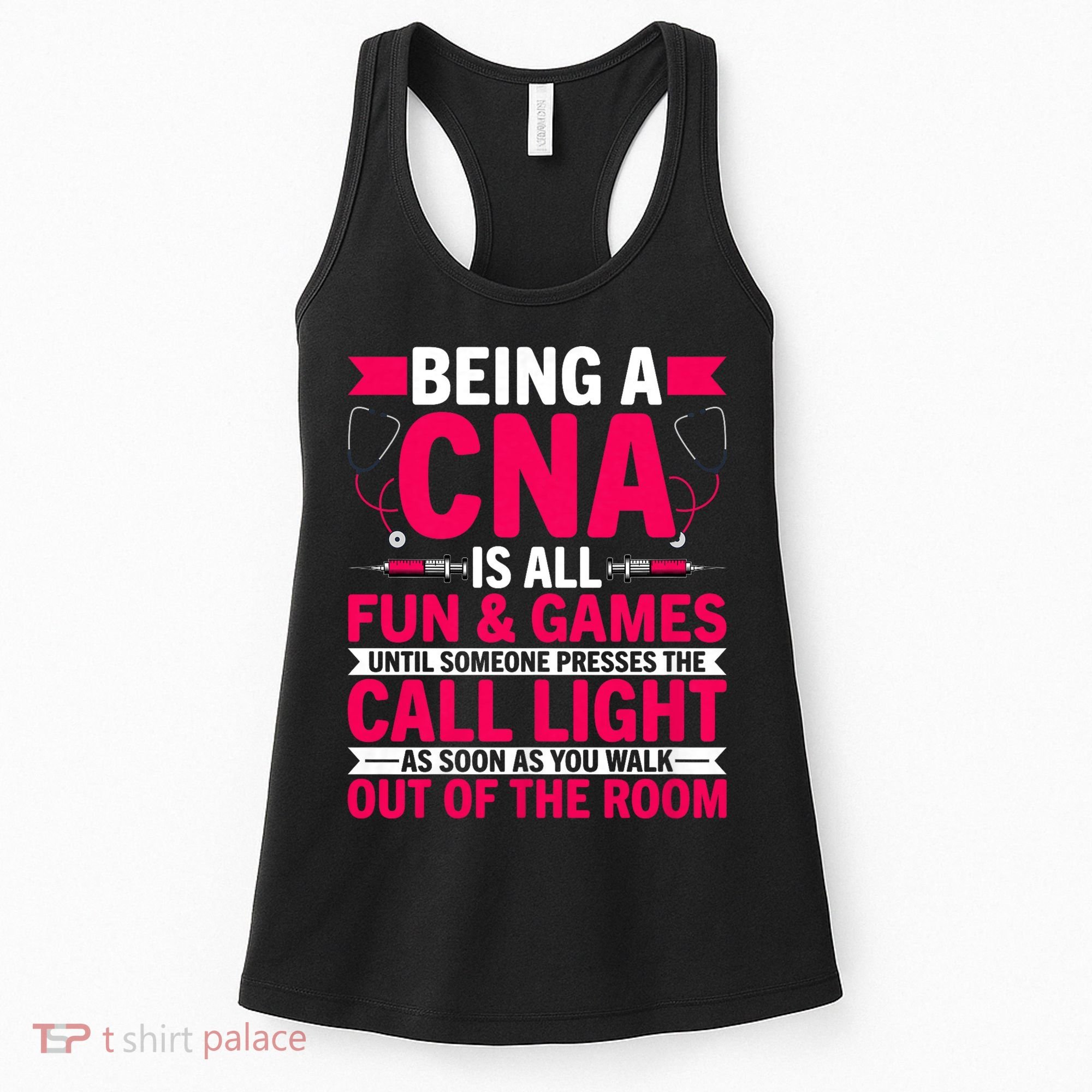 Being A Cna Is All Fun & Games Cna Medical Nursing Nurse Women's Tank Top