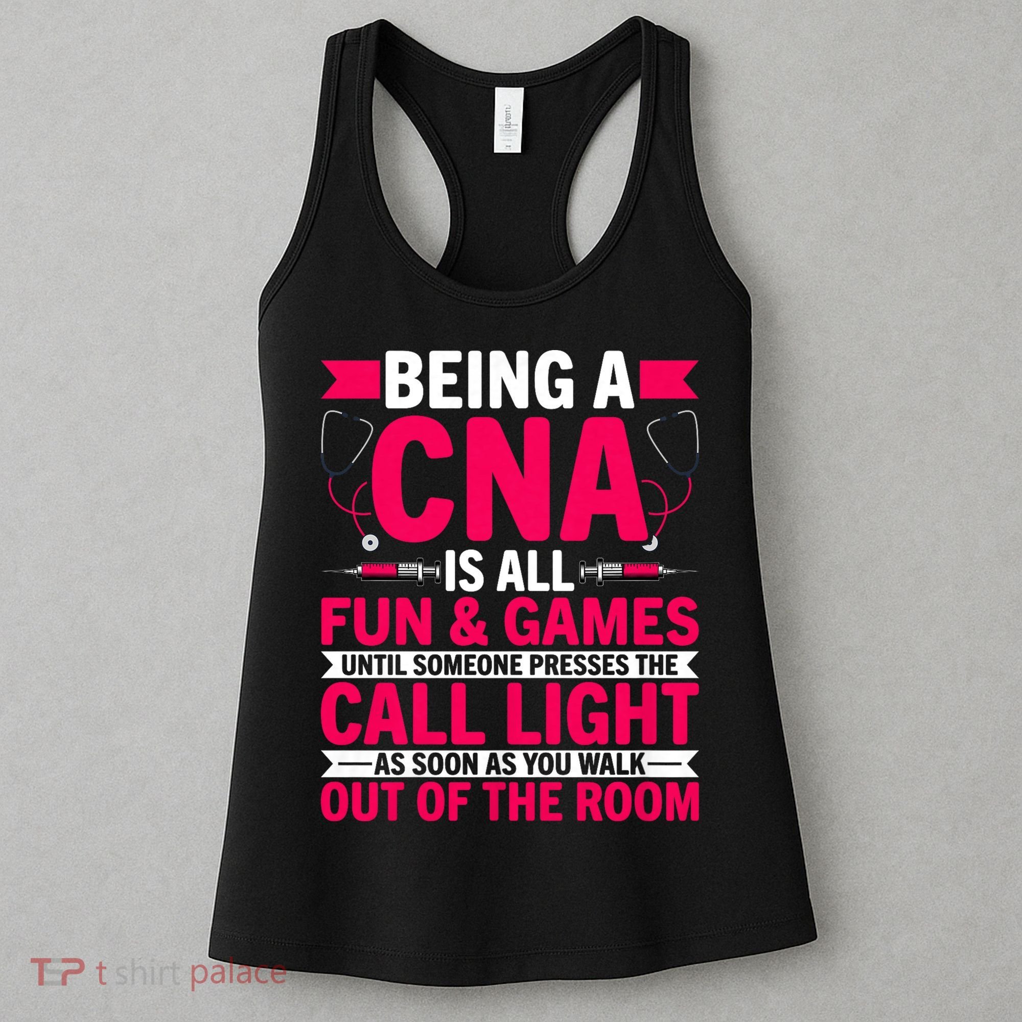 Being A Cna Is All Fun & Games Cna Medical Nursing Nurse Women's Tank Top