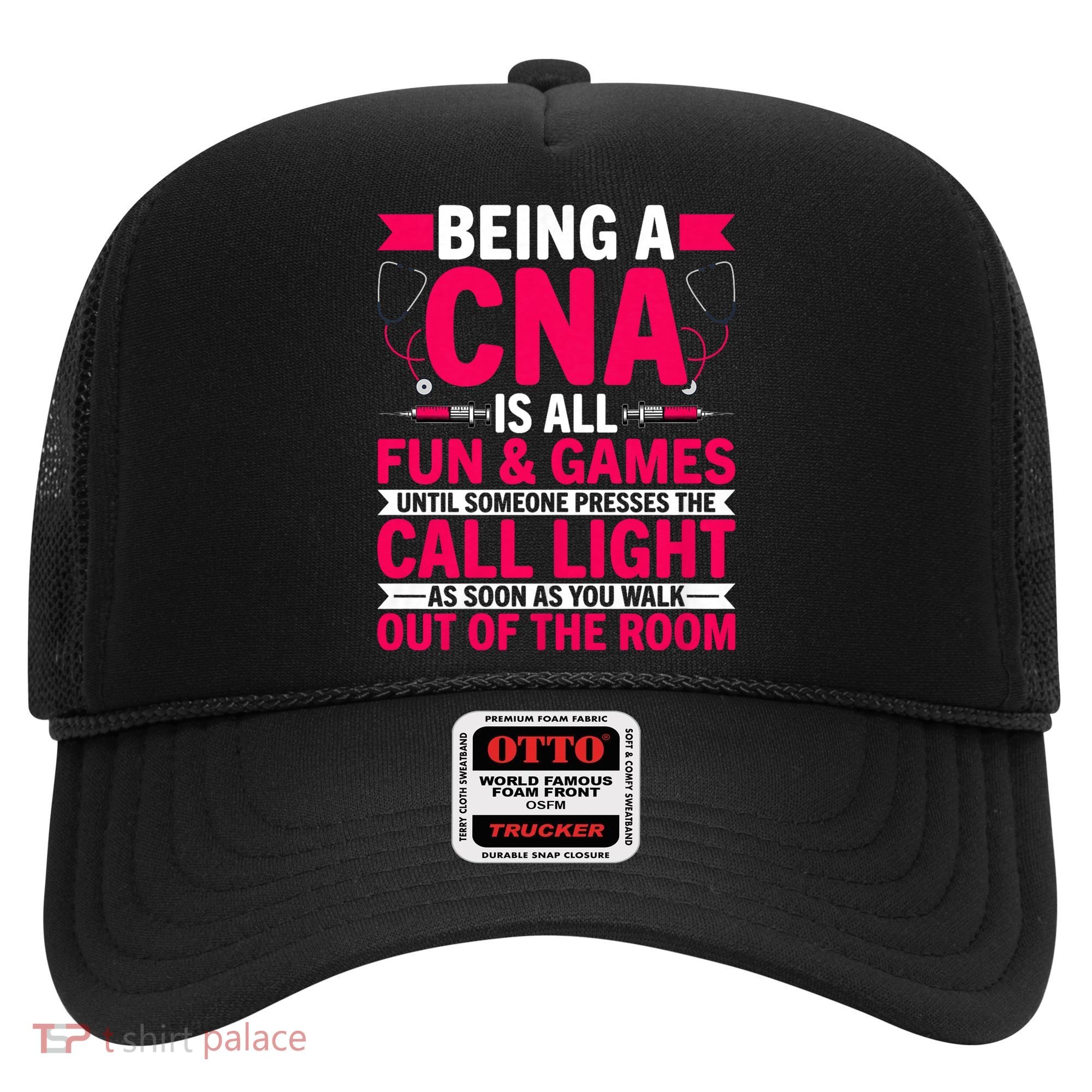 Being A Cna Is All Fun & Games Cna Medical Nursing Nurse Hat