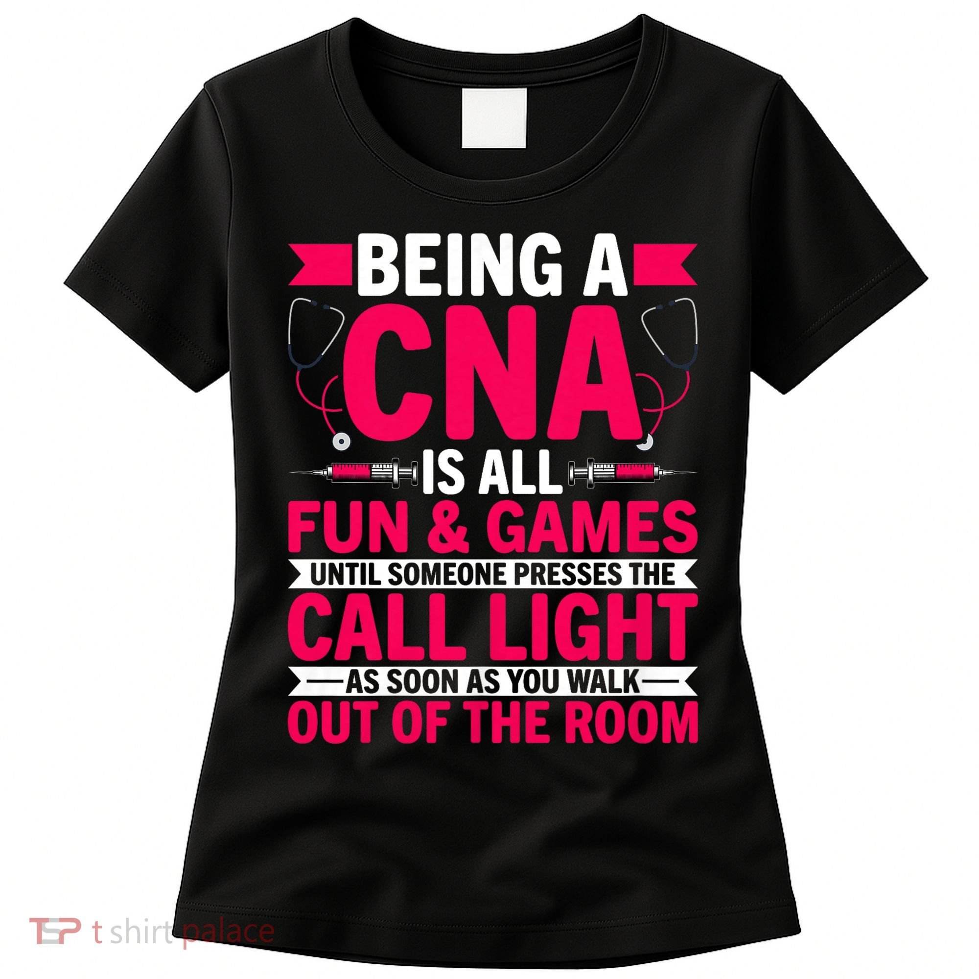 Being A Cna Is All Fun & Games Cna Medical Nursing Nurse Women's T-Shirt