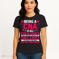 Being A Cna Is All Fun & Games Cna Medical Nursing Nurse Women's T-Shirt thumb 4