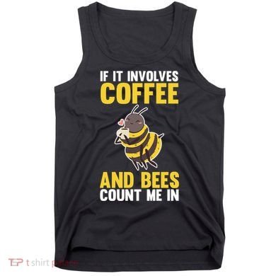 Bees And Coffee Cool Gift Tank Top