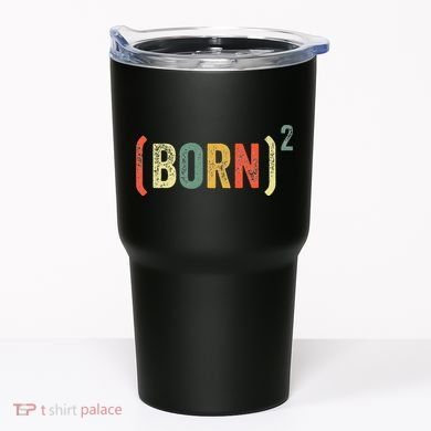 Born Again Christian Easter God Baptism Born Squared (Born)2 Tumbler