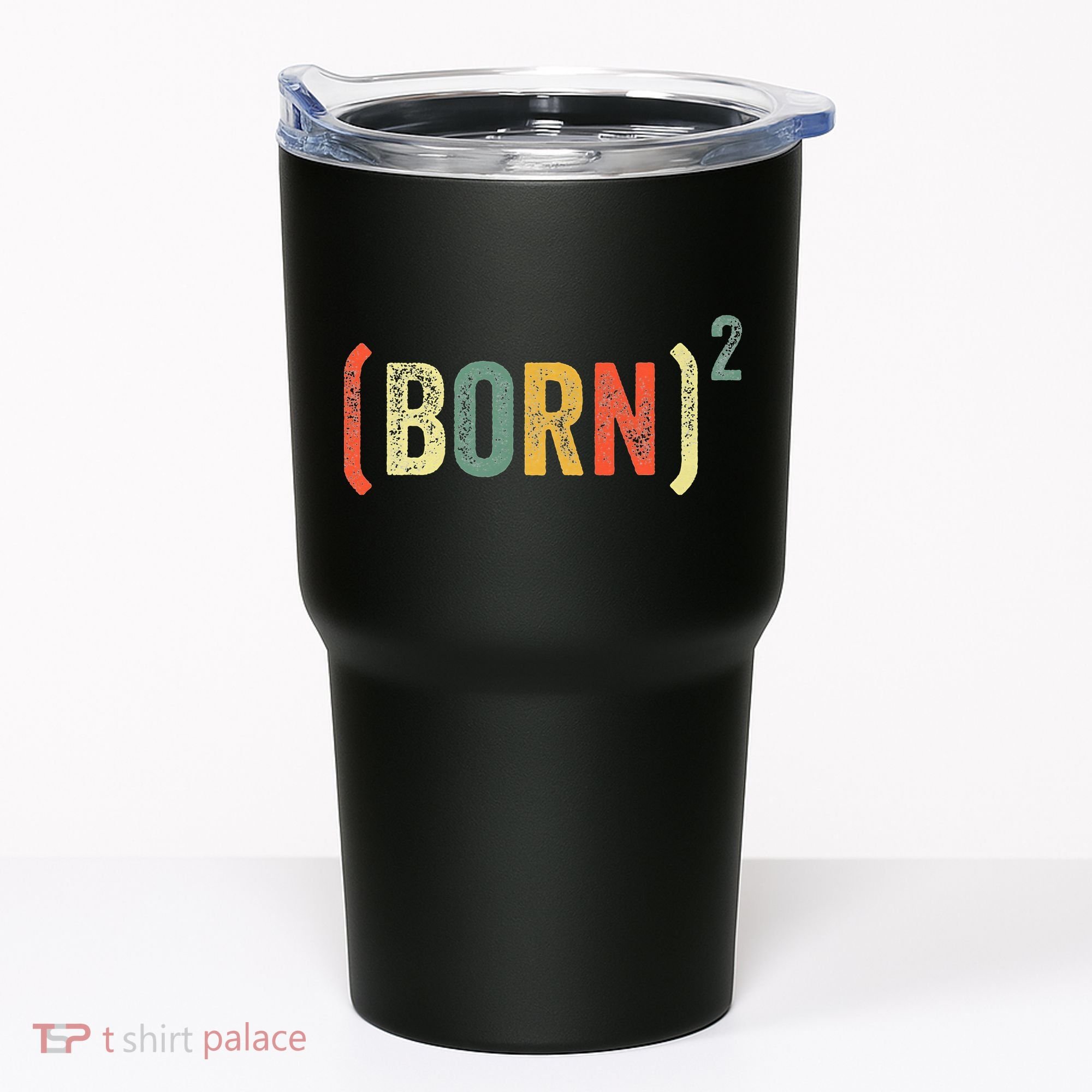 Born Again Christian Easter God Baptism Born Squared (Born)2 Tumbler