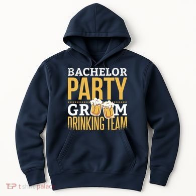 Bachelor Drinking Party Hoodie