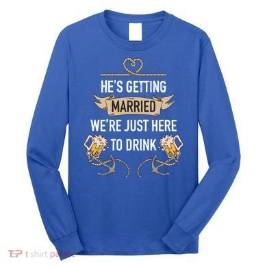 Bachelor Groom Drinking Long Sleeve Shirt