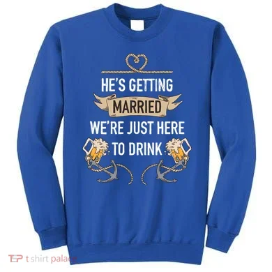 Bachelor Groom Drinking Sweatshirt