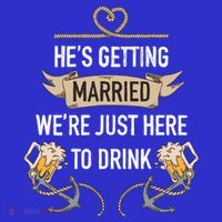 Bachelor Groom Drinking T-Shirt thumb 7