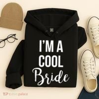 Bachelorette I'm A Cool Bride Hoodie thumb 4