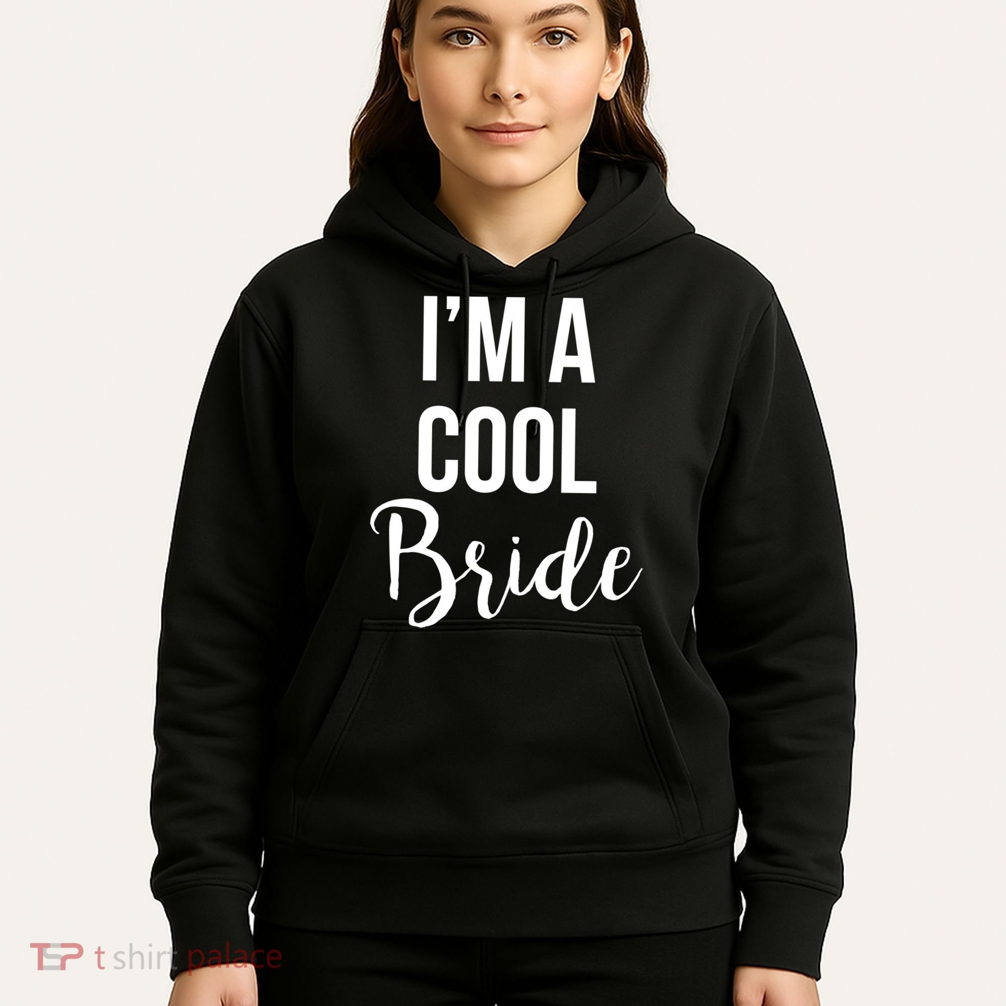 Bachelorette I'm A Cool Bride Hoodie