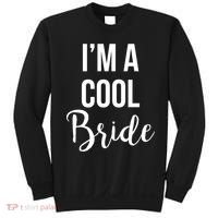 Bachelorette I'm A Cool Bride Sweatshirt thumb 0