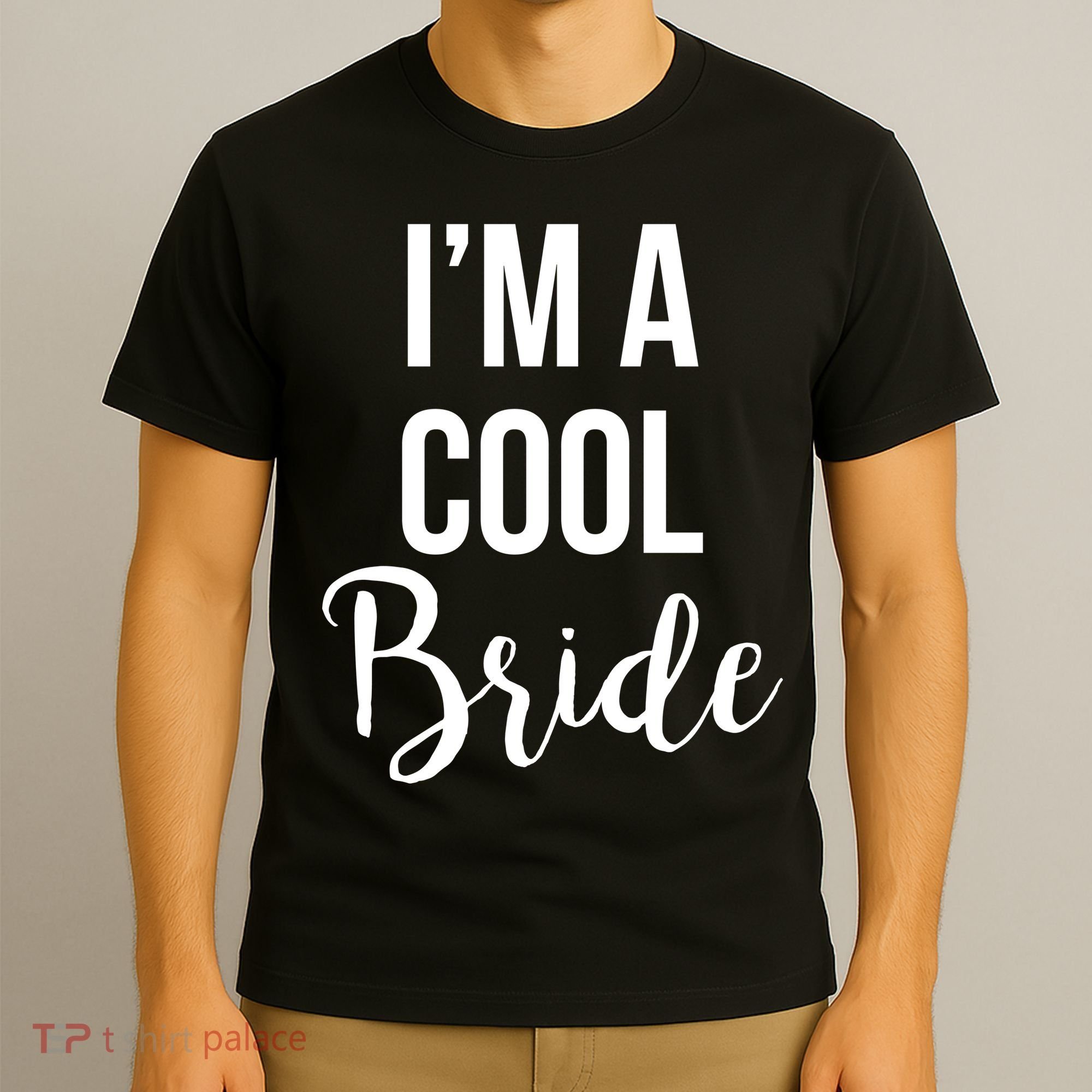 Bachelorette I'm A Cool Bride T-Shirt
