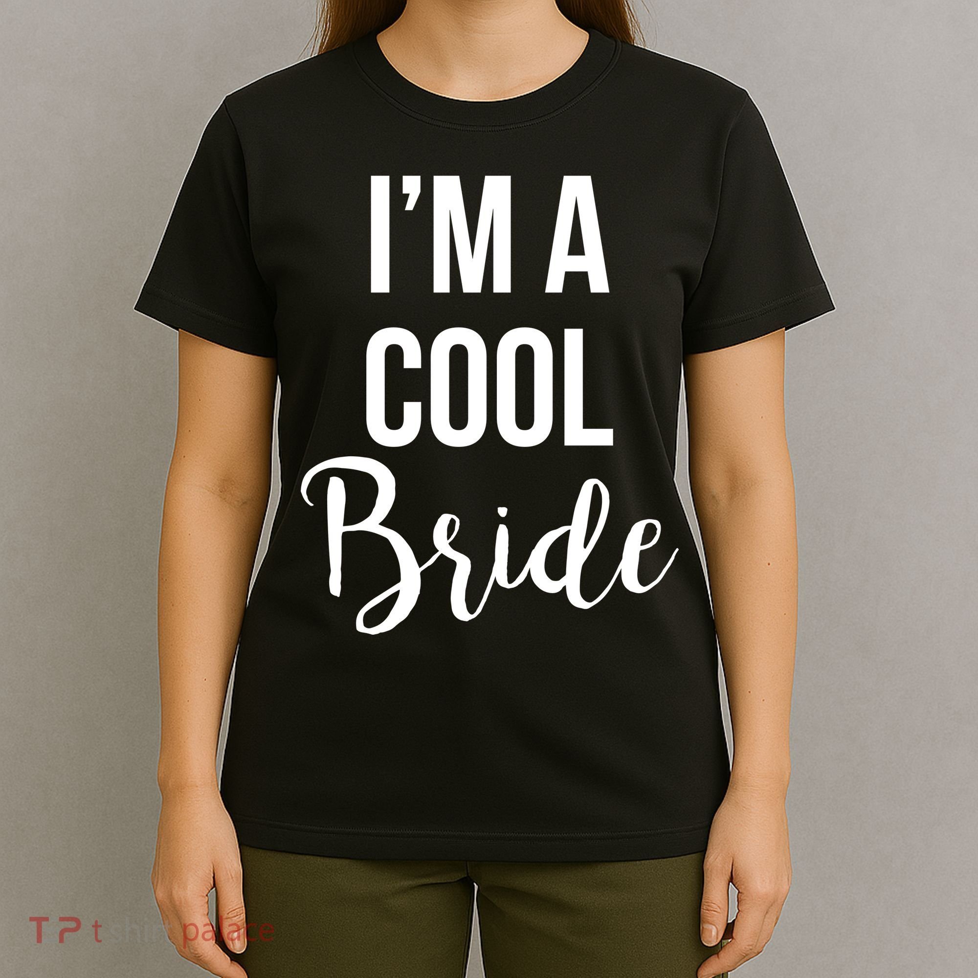 Bachelorette I'm A Cool Bride T-Shirt