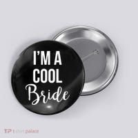 Bachelorette I'm A Cool Bride Button thumb 0