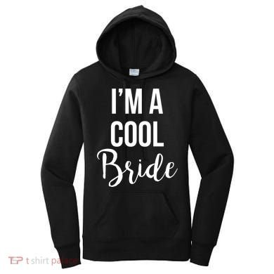 Bachelorette I'm A Cool Bride Women's Hoodie