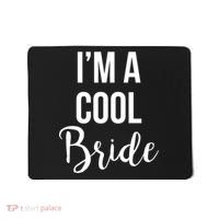 Bachelorette I'm A Cool Bride Mousepad thumb 0