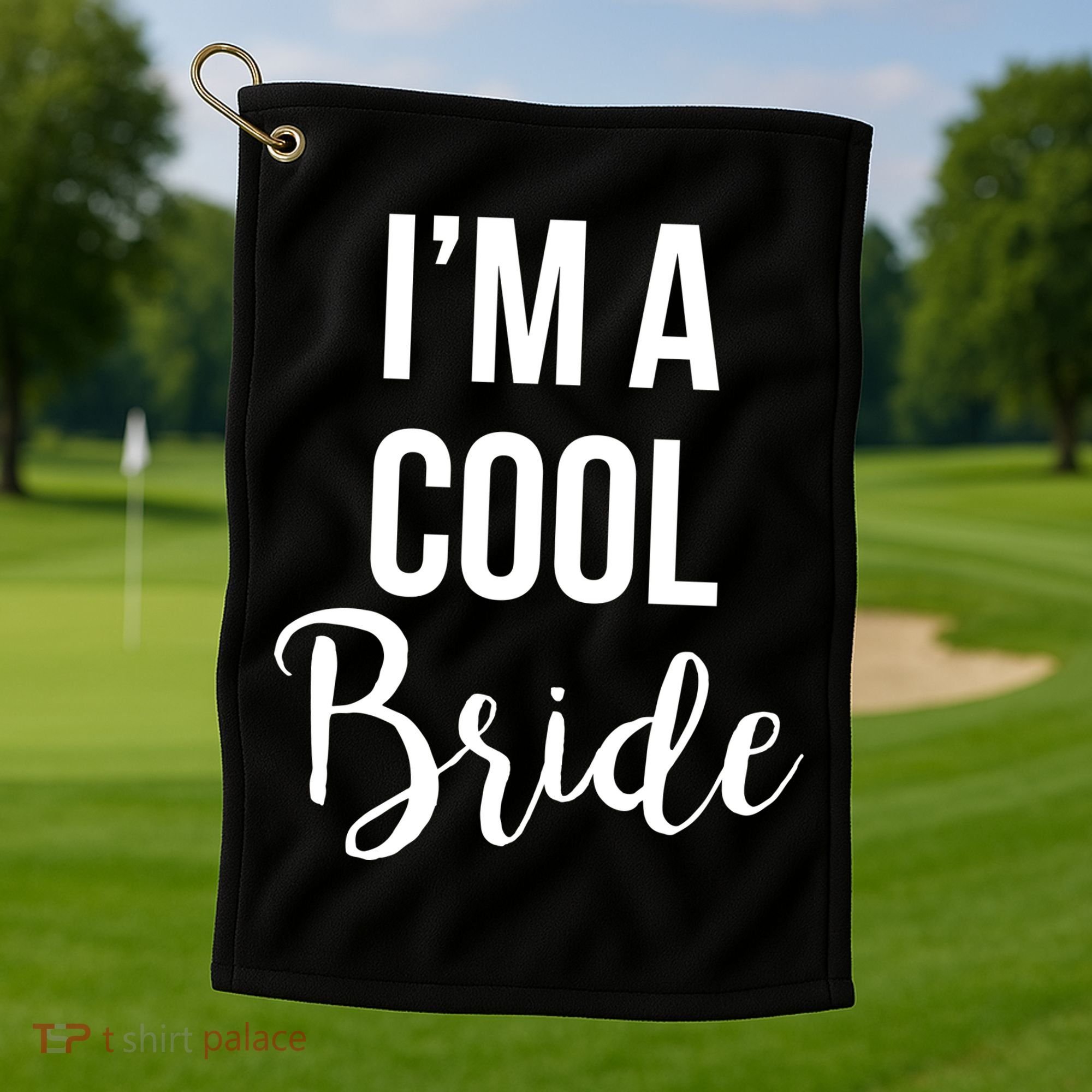 Bachelorette I'm A Cool Bride Golf Towel