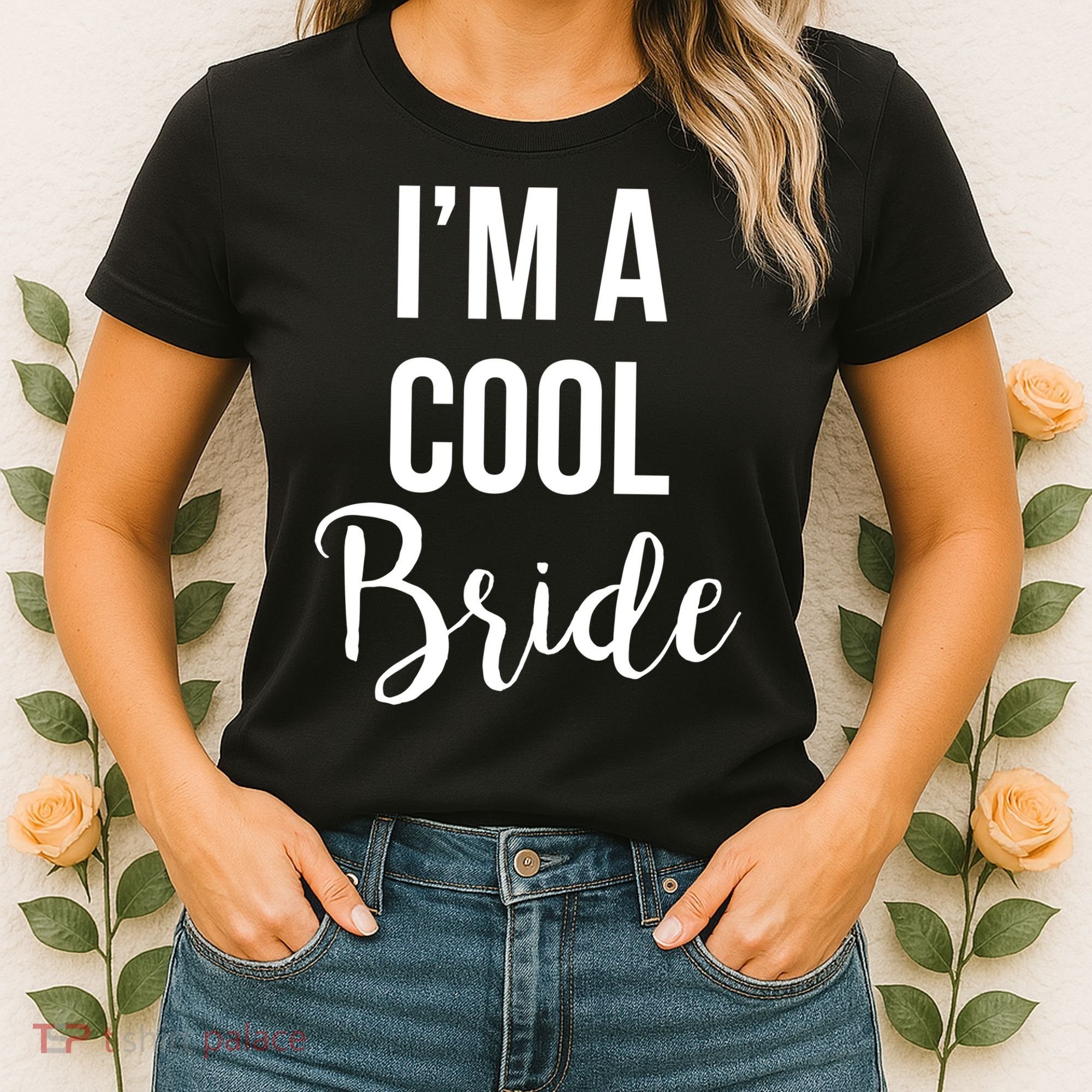 Bachelorette I'm A Cool Bride Women's T-Shirt